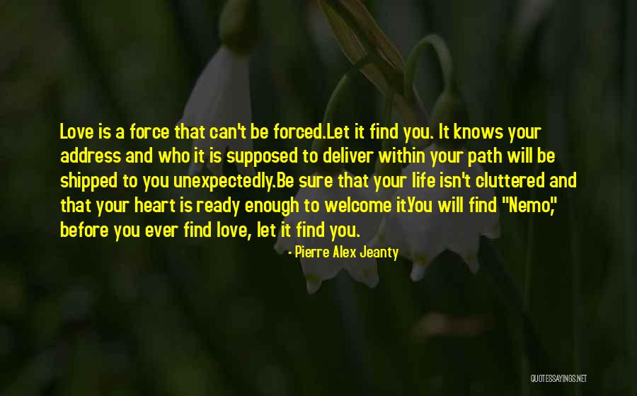 Ready To Find Love Quotes By Pierre Alex Jeanty Ready To Find Love Quotes By Pierre Alex Jeanty