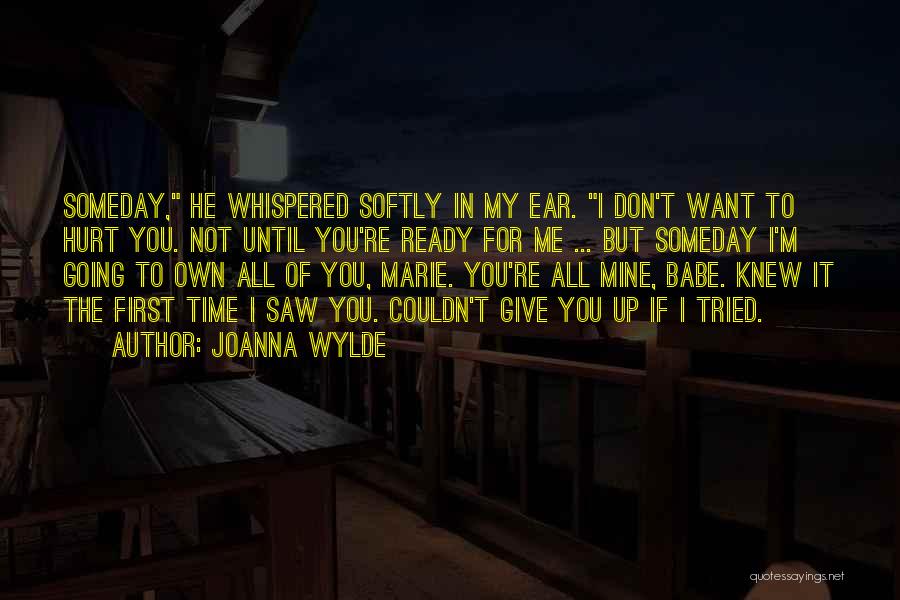 Ready To Give Up Quotes By Joanna Wylde