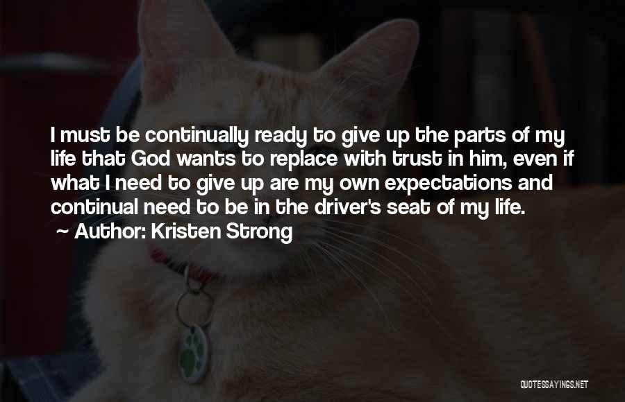 Ready To Give Up Quotes By Kristen Strong