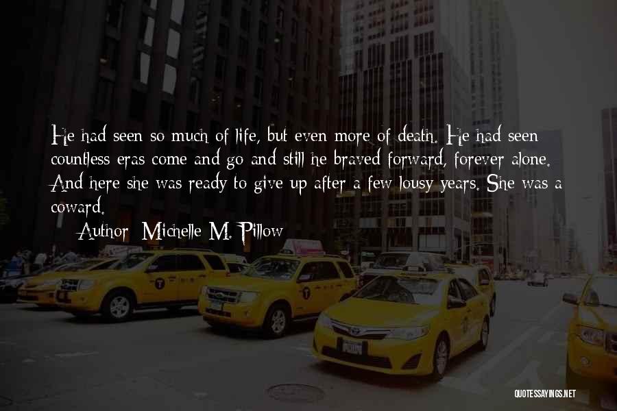 Ready To Give Up Quotes By Michelle M. Pillow