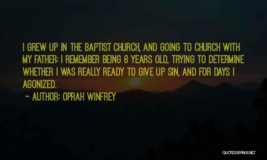 Ready To Give Up Quotes By Oprah Winfrey