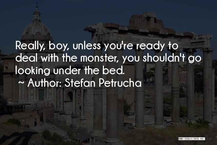 Ready To Go Quotes By Stefan Petrucha