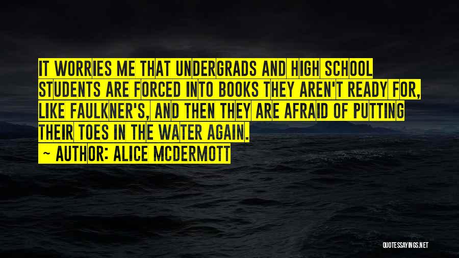 Ready To Go School Quotes By Alice McDermott