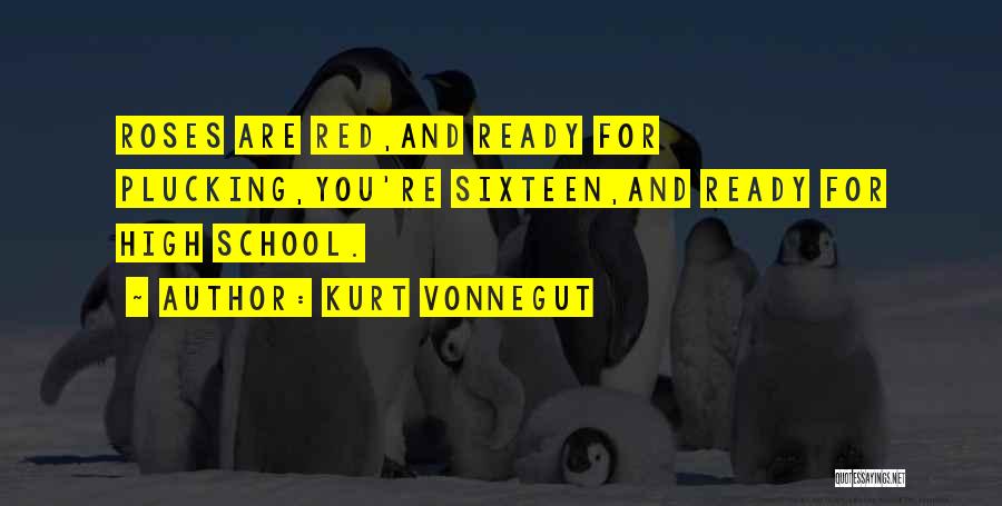 Ready To Go School Quotes By Kurt Vonnegut