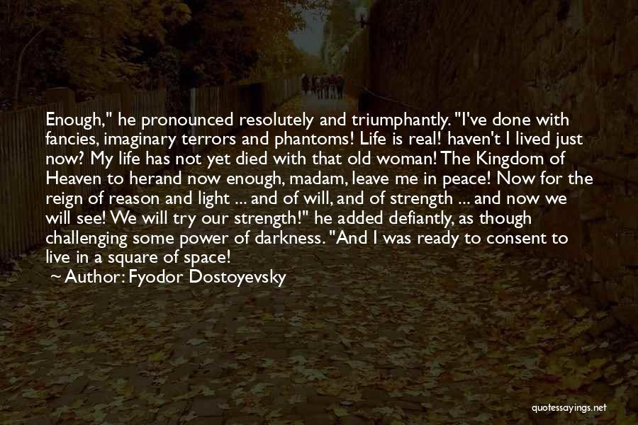 Ready To Go To Heaven Quotes By Fyodor Dostoyevsky