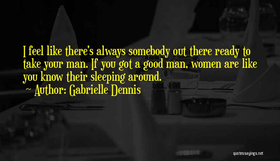 Ready To Go To Sleep Quotes By Gabrielle Dennis
