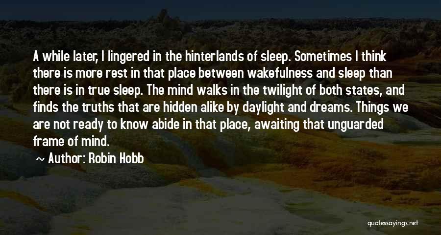 Ready To Go To Sleep Quotes By Robin Hobb