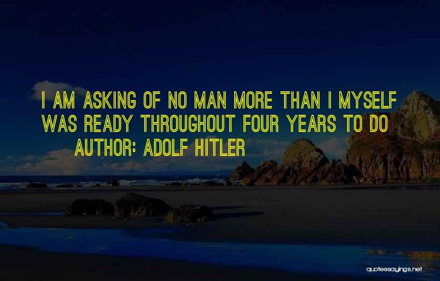 Ready To Go To War Quotes By Adolf Hitler