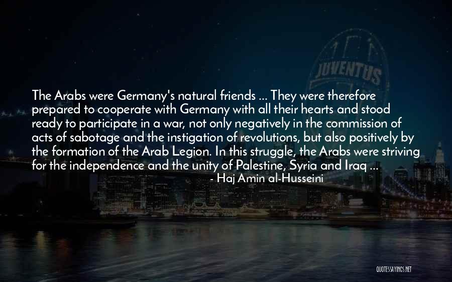 Ready To Go To War Quotes By Haj Amin Al-Husseini Ready To Go To War Quotes By Haj Amin Al-Husseini