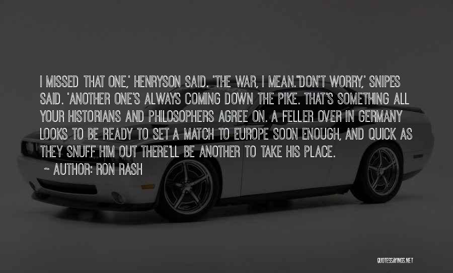 Ready To Go To War Quotes By Ron Rash