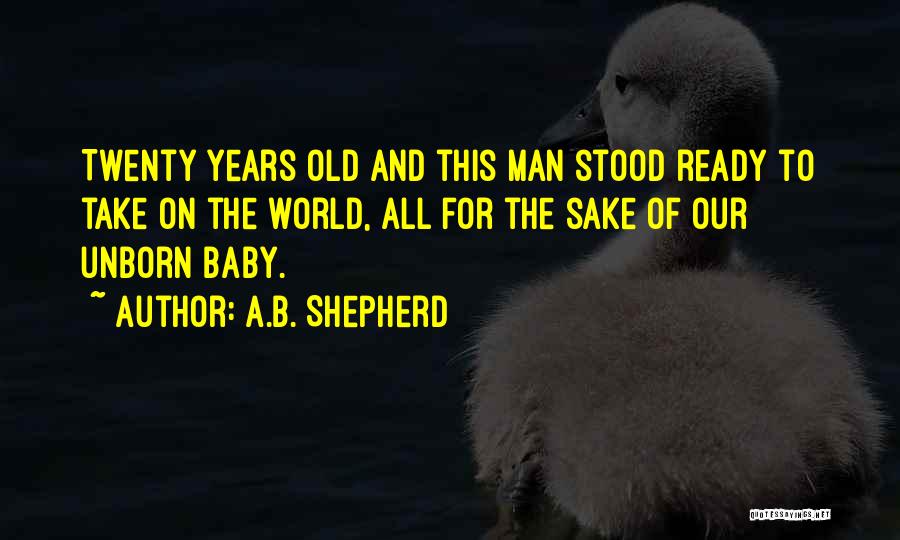 Ready To Have My Baby Quotes By A.B. Shepherd