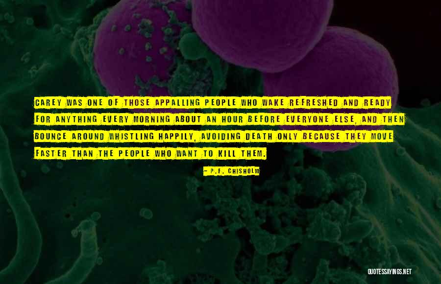 Ready To Kill Quotes By P.F. Chisholm Ready To Kill Quotes By P.F. Chisholm