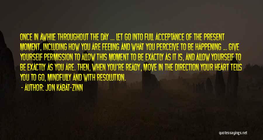 Ready To Let Go Quotes By Jon Kabat-Zinn