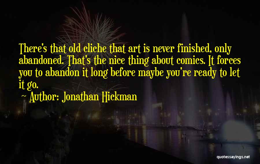 Ready To Let Go Quotes By Jonathan Hickman