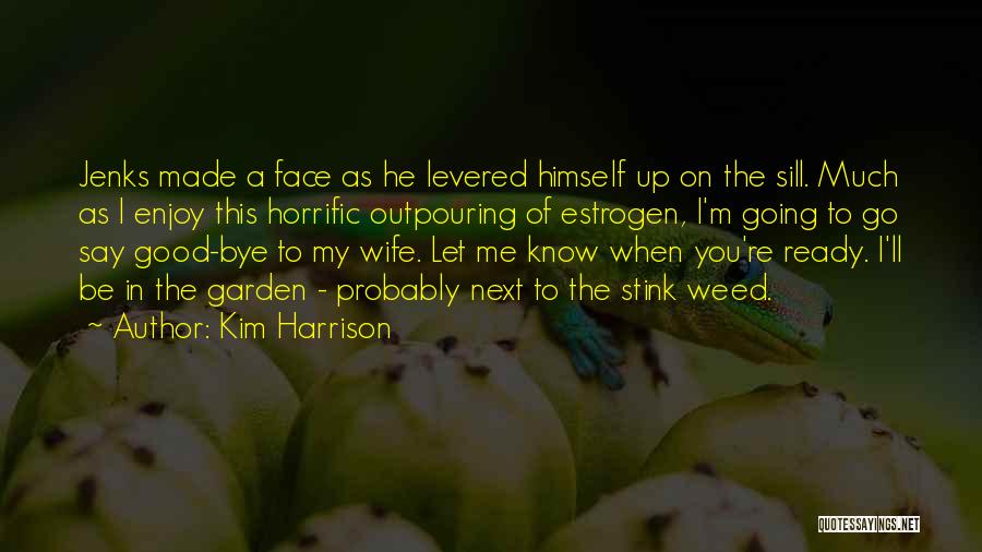 Ready To Let Go Quotes By Kim Harrison