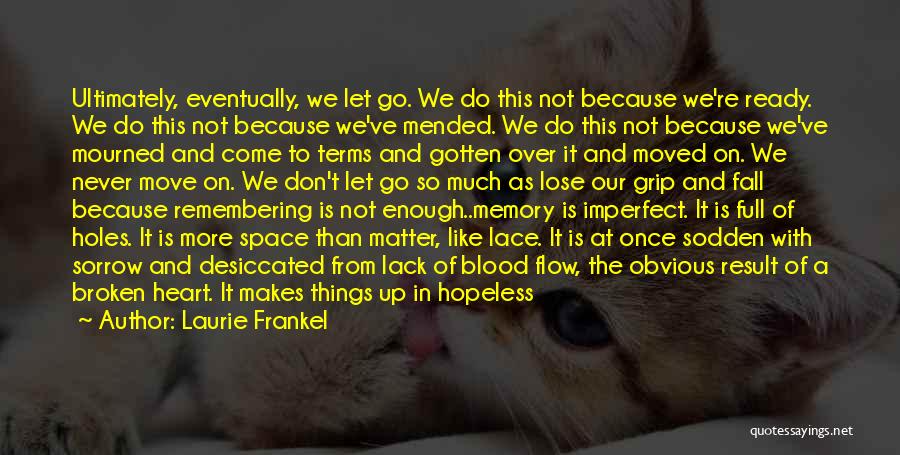 Ready To Let Go Quotes By Laurie Frankel