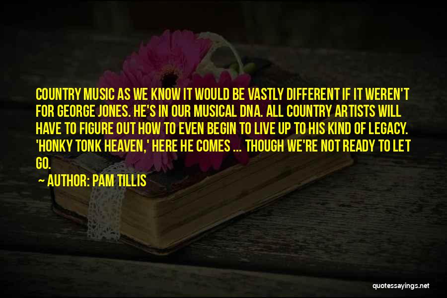 Ready To Let Go Quotes By Pam Tillis