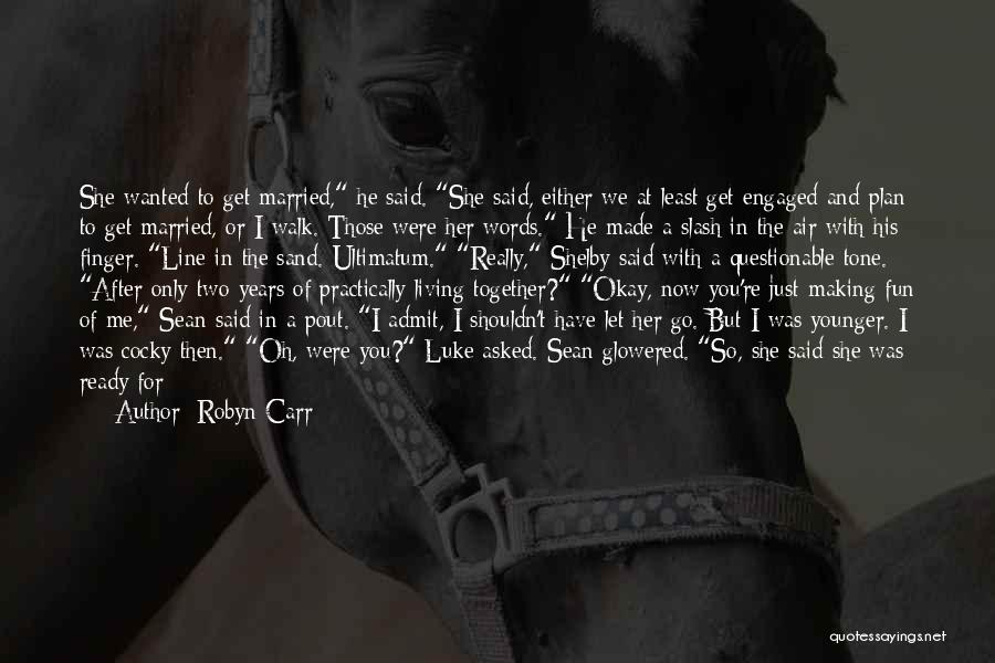 Ready To Let Go Quotes By Robyn Carr