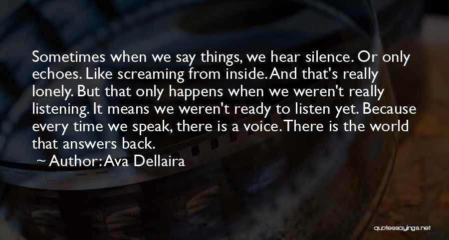 Ready To Listen Quotes By Ava Dellaira