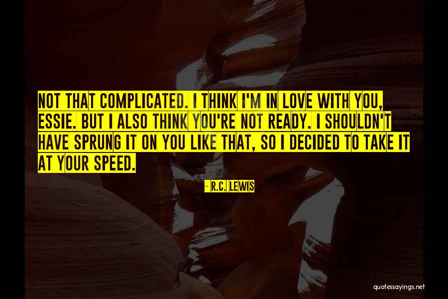 Ready To Love You Quotes By R.C. Lewis Ready To Love You Quotes By R.C. Lewis