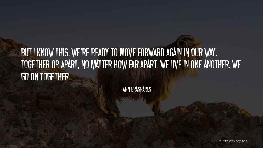 Ready To Move Out Quotes By Ann Brashares Ready To Move Out Quotes By Ann Brashares