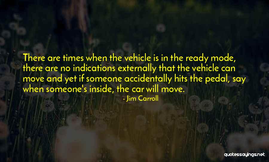 Ready To Move Out Quotes By Jim Carroll Ready To Move Out Quotes By Jim Carroll