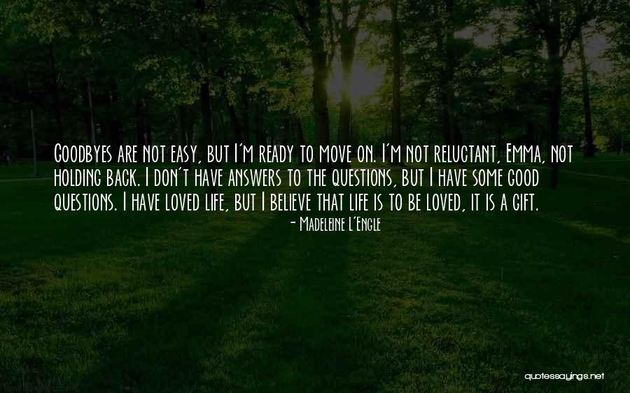 Ready To Move Out Quotes By Madeleine L'Engle Ready To Move Out Quotes By Madeleine L'Engle