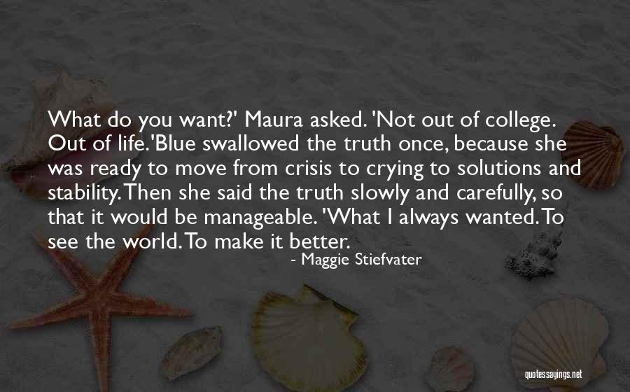 Ready To Move Out Quotes By Maggie Stiefvater Ready To Move Out Quotes By Maggie Stiefvater
