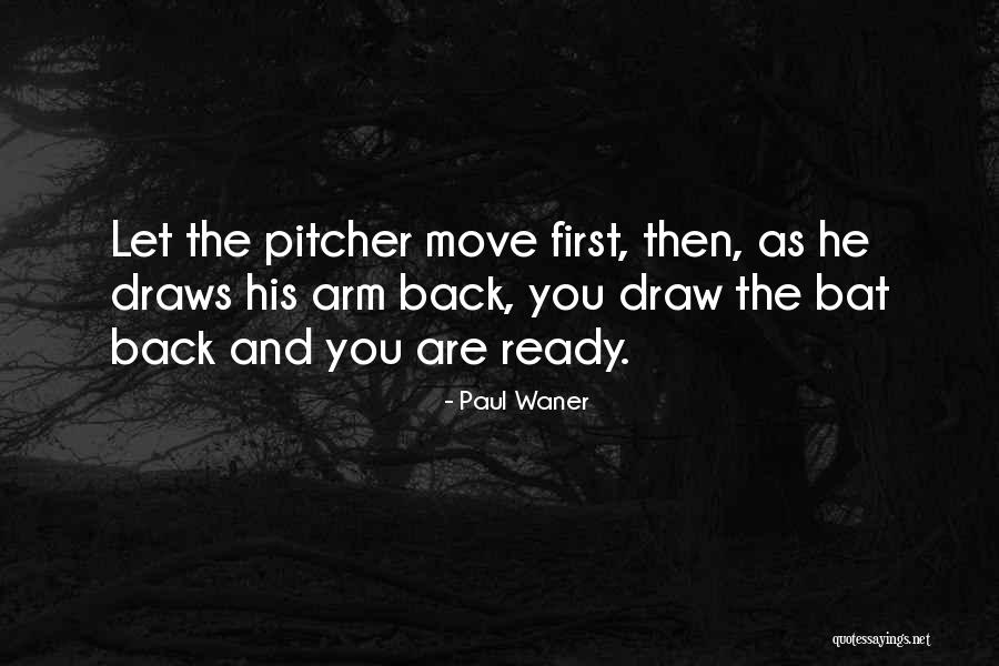 Ready To Move Out Quotes By Paul Waner Ready To Move Out Quotes By Paul Waner
