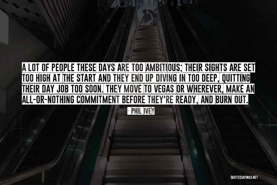 Ready To Move Out Quotes By Phil Ivey Ready To Move Out Quotes By Phil Ivey