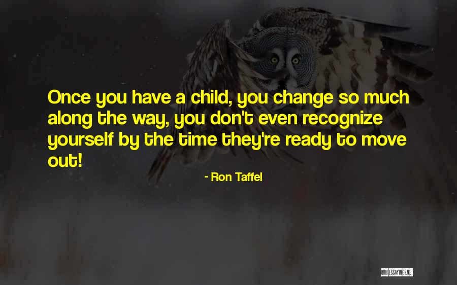 Ready To Move Out Quotes By Ron Taffel Ready To Move Out Quotes By Ron Taffel