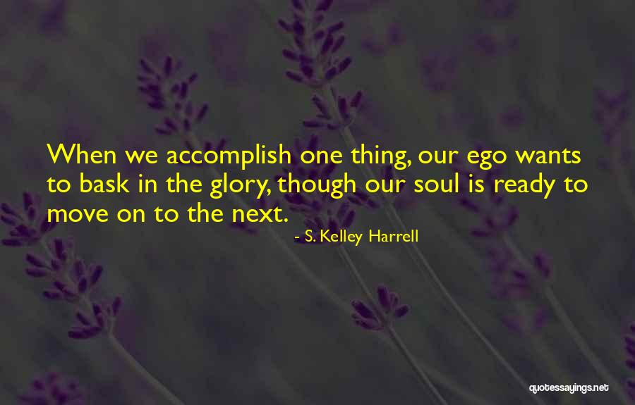 Ready To Move Out Quotes By S. Kelley Harrell Ready To Move Out Quotes By S. Kelley Harrell