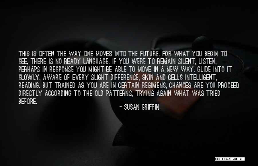 Ready To Move Out Quotes By Susan Griffin Ready To Move Out Quotes By Susan Griffin
