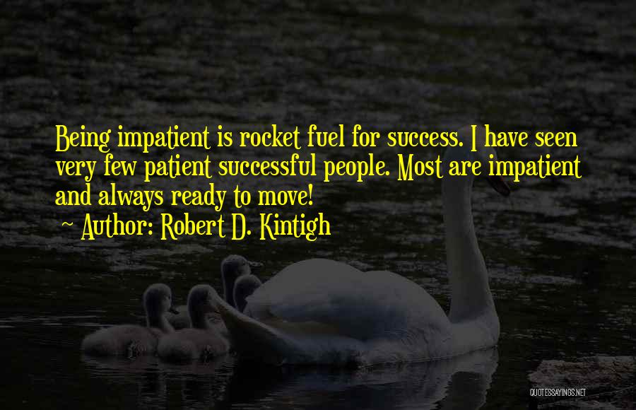 Ready To Move Quotes By Robert D. Kintigh