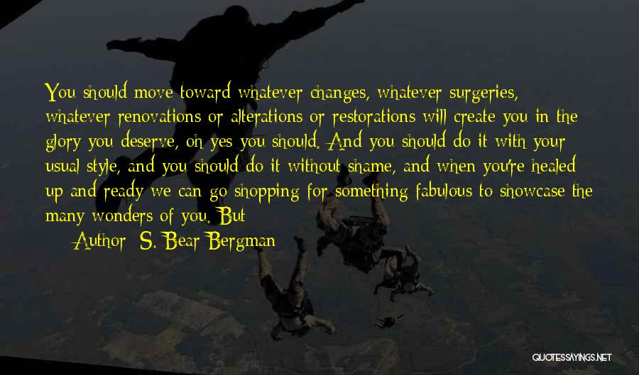 Ready To Move Quotes By S. Bear Bergman