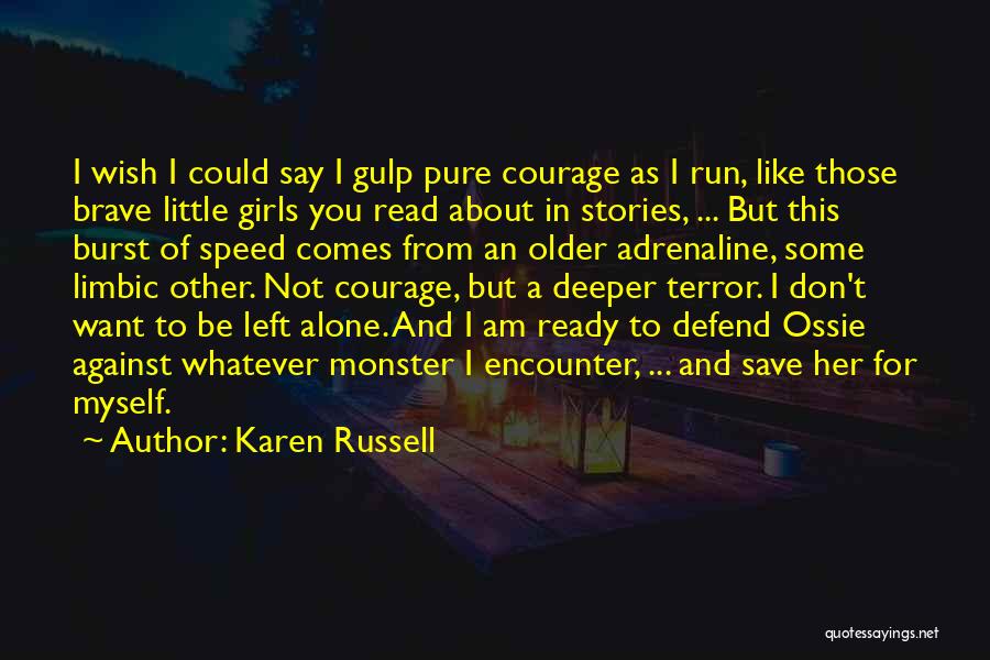 Ready To Run Quotes By Karen Russell