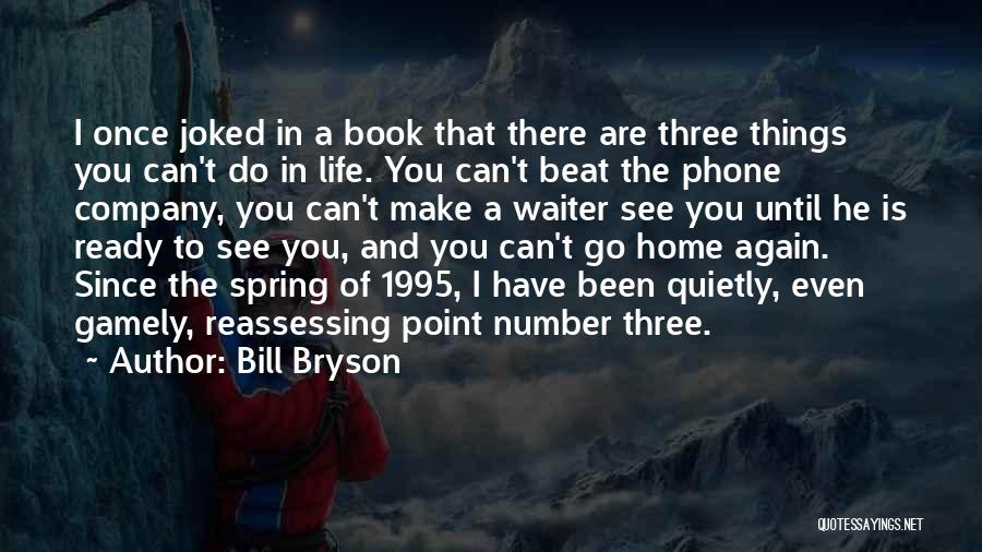 Ready To See You Quotes By Bill Bryson