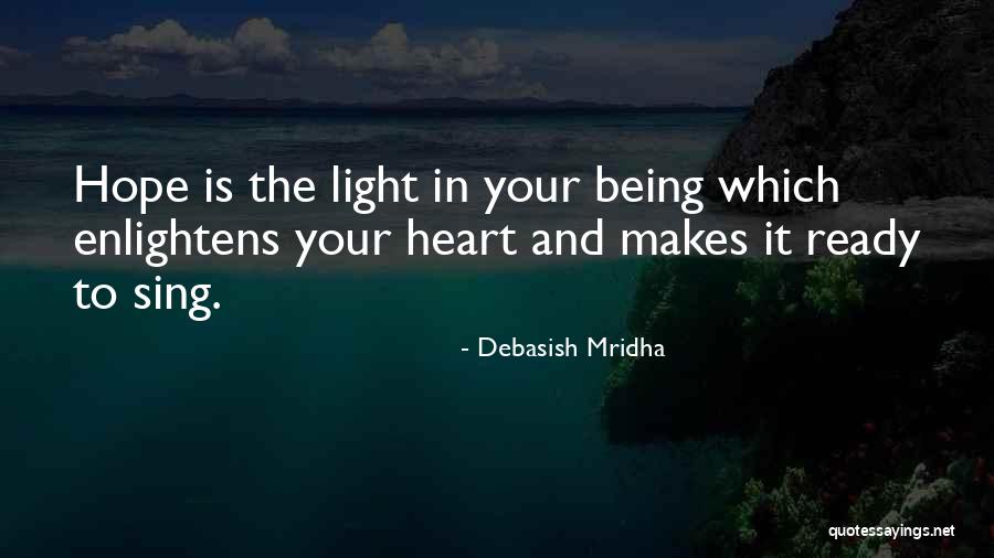 Ready To Sing Quotes By Debasish Mridha Ready To Sing Quotes By Debasish Mridha