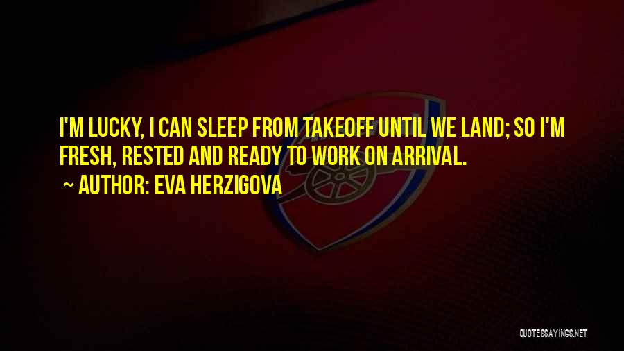 Ready To Sleep Quotes By Eva Herzigova