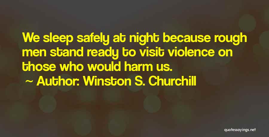 Ready To Sleep Quotes By Winston S. Churchill