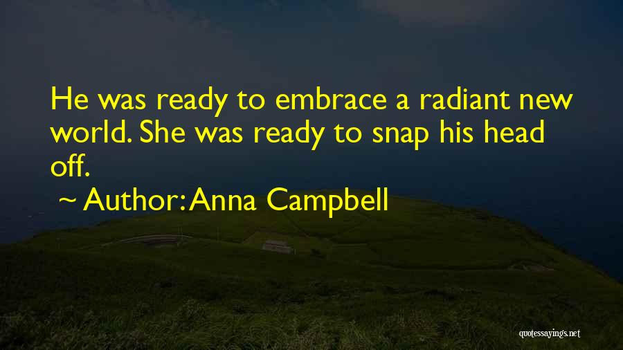 Ready To Snap Quotes By Anna Campbell