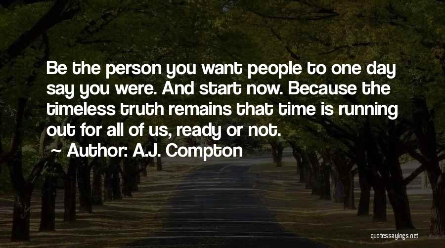 Ready To Start My Day Quotes By A.J. Compton