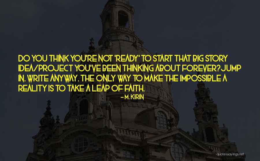 Ready To Start Quotes By M. Kirin