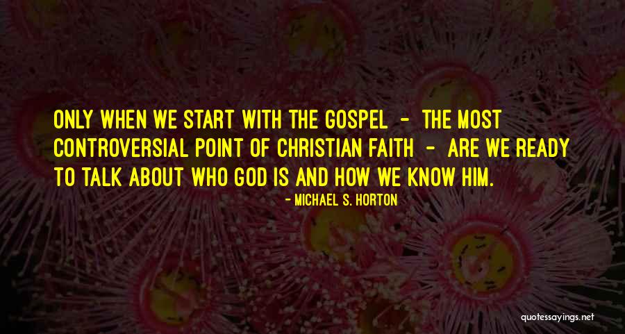 Ready To Start Quotes By Michael S. Horton