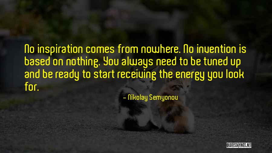 Ready To Start Quotes By Nikolay Semyonov