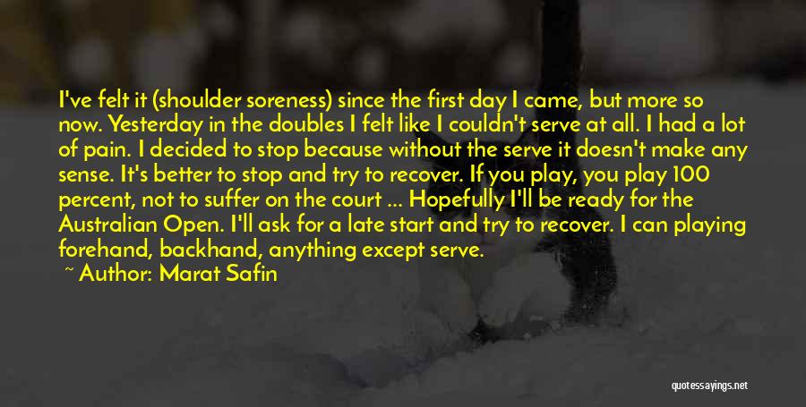 Ready To Start The Day Quotes By Marat Safin