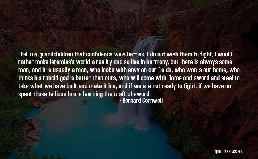 Ready To Take Over The World Quotes By Bernard Cornwell Ready To Take Over The World Quotes By Bernard Cornwell