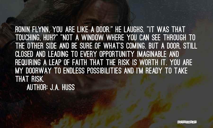 Ready To Take Risk Quotes By J.A. Huss