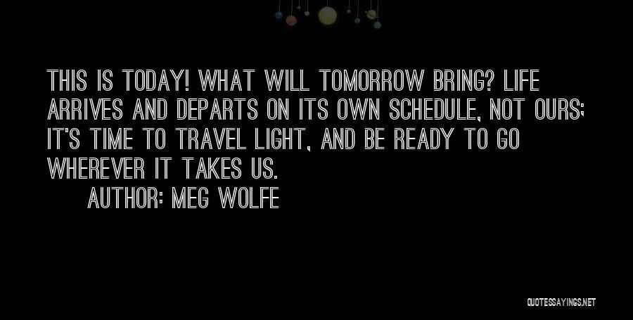 Ready To Travel Quotes By Meg Wolfe