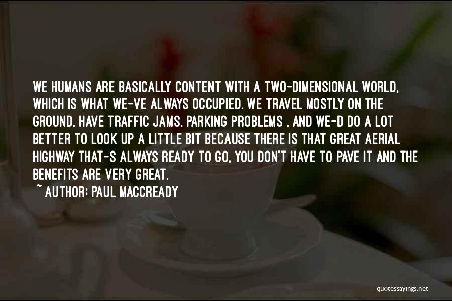 Ready To Travel Quotes By Paul MacCready